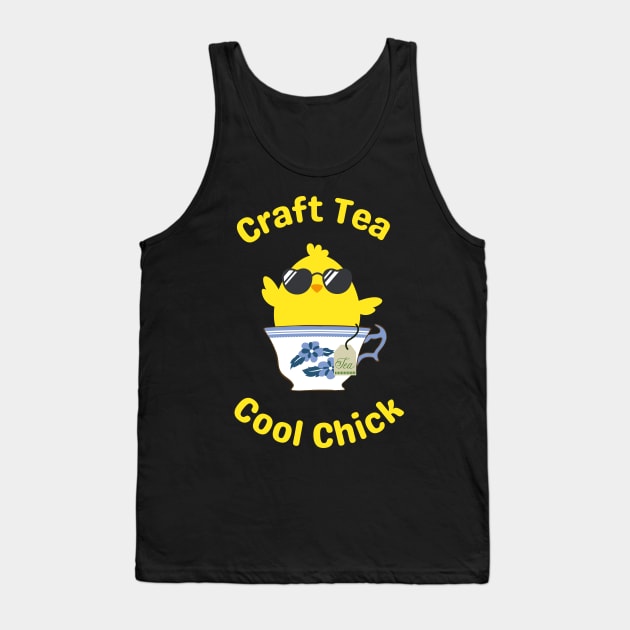 Craft Tea Cool Chick Tank Top by Craft Tea Wonders